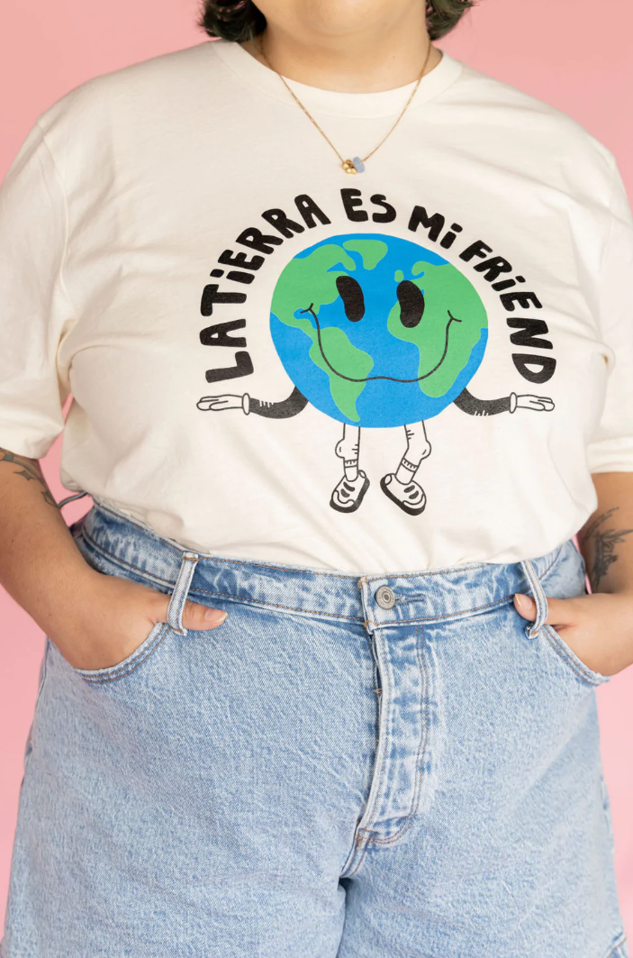 jen zeano designs tshirt, tee, tshirt, earth, la tierra es mi friend, earth is my friend, earth day, sustainable, ethical tshirts